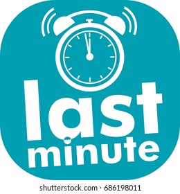 Last minute text, blue flat deal sale icon, last chance symbol