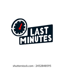 last minute text sticker tshirt vector illustration template design