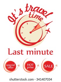Last minute - travel and holiday concept. Banner for special offer, hot price, sale.