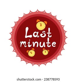 Last minute vector illustration