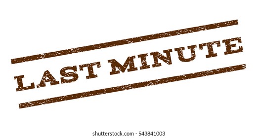 Last Minute watermark stamp. Text caption between parallel lines with grunge design style. Rubber seal stamp with dust texture. Vector brown color ink imprint on a white background.