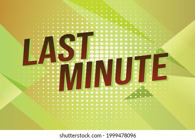 Last minute word concept vector illustration with lines 3d style for social media landing page, template, ui, web, mobile app, poster, banner, flyer, background, gift card, coupon, label, wallpaper