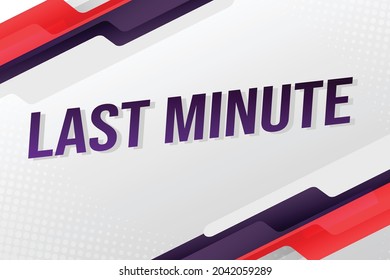 concepto de palabra de último minuto ilustración vectorial con líneas 3d estilo para la página de inicio de medios sociales, plantilla, ui, web, aplicación móvil, afiche, banner, volante, fondo, tarjeta de regalo, cupón, etiqueta, papel tapiz