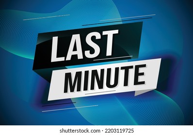 last minute word concept vector illustration with lines 3d style for social media landing page, template, ui, web, mobile app, poster, banner, flyer, background, gift card, coupon, label, wallpaper