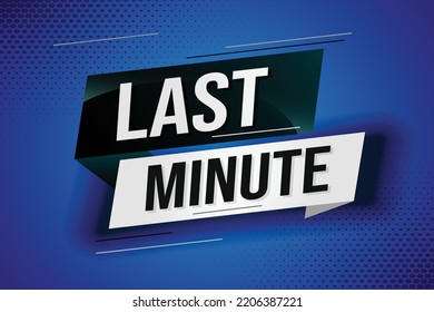 last minute word concept vector illustration with lines 3d style for social media landing page, template, ui, web, mobile app, poster, banner, flyer, background, gift card, coupon, label, wallpaper