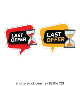 Last offer sale countdown timer hourglass speech bubble vector icons set