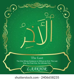 The Last.
The One Whose Existence Is Without an End. The Last
One, the Final One, the Ultimate One.
