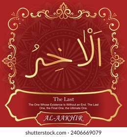 The Last.
The One Whose Existence Is Without an End. The Last
One, the Final One, the Ultimate One.