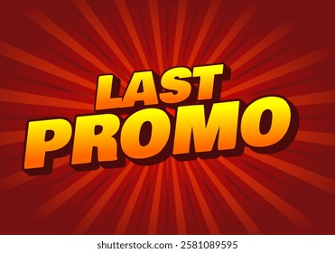 Last promo. text effect design for advertising promotion needs