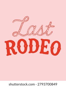 Last rodeo bachelorette party calligraphy.