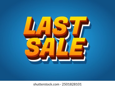 Last sale. Text effect design for ads purpose in 3D style