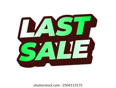 Last sale. Text effect design for ads purpose in 3D style