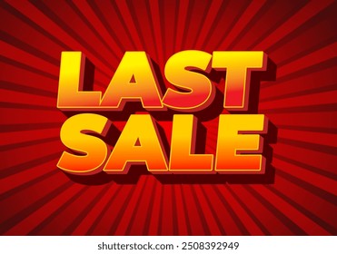 Last sale. Text effect design for ads purpose in 3D style