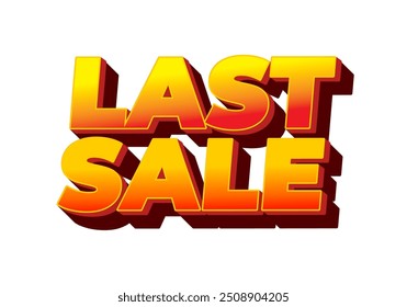 Last sale. Text effect design for ads purpose in 3D style