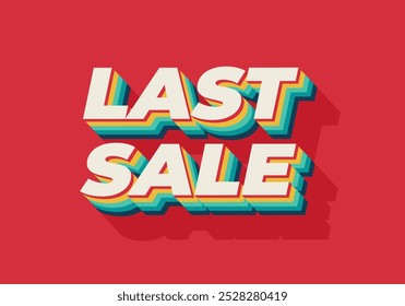 Last sale. Text effect design for ads purpose in 3D style