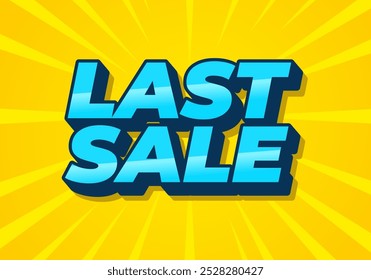 Last sale. Text effect design for ads purpose in 3D style