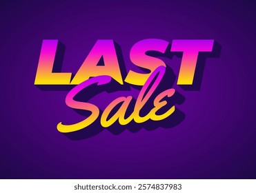 Last sale. Text effect design for online promotion and print media