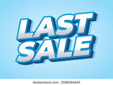 Last sale. Text effect design for online promotion and print media