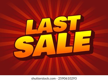 Last sale. Text effect design for online promotion and print media