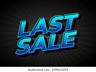 Last sale. Text effect design for sales promotion in bold font
