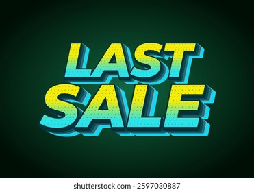 Last sale. Text effect design for sales promotion in bold font
