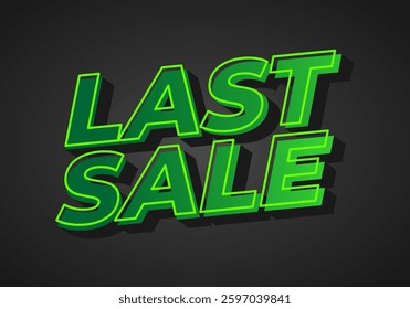 Last sale. Text effect design for online promotion and print media