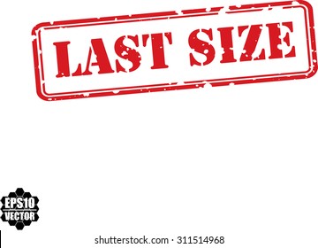 Last size red grunge rubber stamp. Vector illustration.