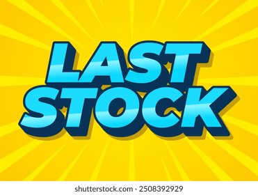 Last stock. Text effect design for ads purpose in 3D style