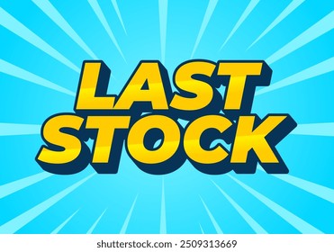 Last stock. Text effect design for ads purpose in 3D style