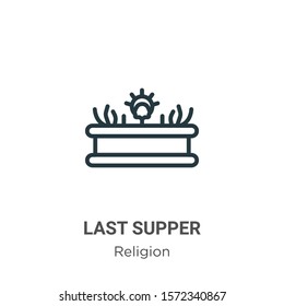 Last Supper Outline Vector Icon. Thin Line Black Last Supper Icon, Flat Vector Simple Element Illustration From Editable Religion Concept Isolated On White Background