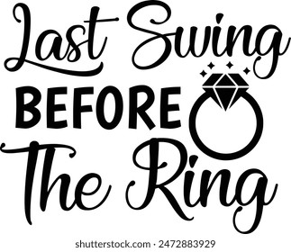 Last Swing Before The Ring Bridal Shower Typography Design