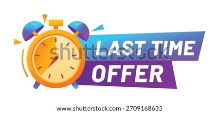 Last time sale, discount timer icon or label. Final day bargain offer tag, last chance discount vector badge. Short period price off message icon or label with ringing alarm clock and typography