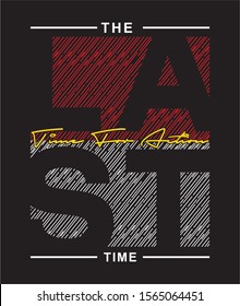 last time typography for print t shirt