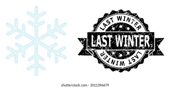 Last Winter scratched seal imitation and vector snowflake mesh structure. Black stamp seal includes Last Winter tag inside ribbon and rosette. Abstract 2d mesh snowflake, created from triangles.