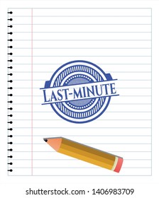 Last-minute emblem draw with pen effect. Blue ink. Vector Illustration. Detailed.