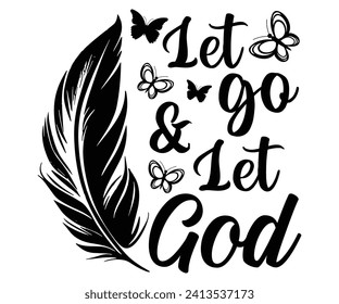 lat  go let god Svg,Christian,Love Like Jesus, XOXO, True Story,Religious Easter,Mirrored,Faith Svg,God, Blessed  svg