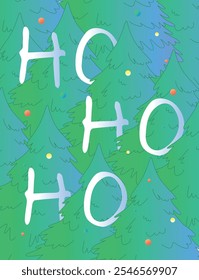 Última ilustração vetorial com Árvores de Natal em uma Floresta de Pinheiros, decorada com a tipografia "Ho Ho Ho Ho" do Papai Noel; design festivo para saudações de férias e humor alegre de inverno.