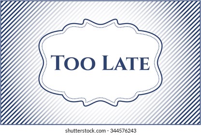 Too Late banner or poster
