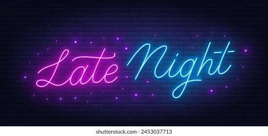 Late Night Neon Sign on brick wall background.