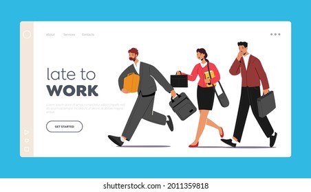 Late in Office, Work Landing Page Template. Business Characters Hurry at Work due to Oversleep or Traffic Jam. Businessmen and Businesswomen with Bags Run Fast. Cartoon People Vector Illustration