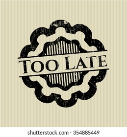 Too Late rubber texture