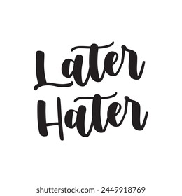 later hater text on white background.