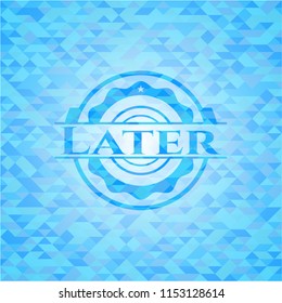 Later realistic sky blue emblem. Mosaic background