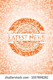     Latest News abstract emblem, orange mosaic background