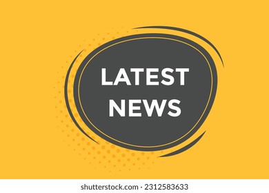 Latest News Button. Speech Bubble, Banner Label Latest News