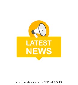 Latest News Megaphone Label. Flat cartoon style. Modern vector illustration.