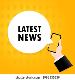 Latest news. Smartphone with a bubble text. Poster with text Latest news. Comic retro style. Phone app speech bubble. Vector EPS 10. Isolated on background.