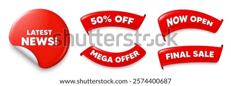 Latest news sticker, Sale offer ribbons. Now open, Mega discount. Latest news tag. Media newspaper sign. Daily information symbol. Red sticker tag. Flag ribbon banners. Discount offer banners. Vector