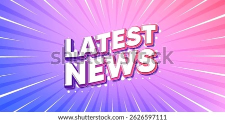 Latest news sun rays gradient banner. Light burst background. Latest news tag. Media newspaper sign. Daily information symbol. Gradient sun rays. Sunburst light. Vector
