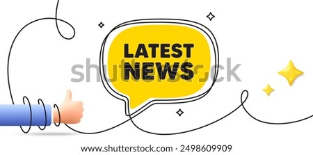 Latest news tag. Continuous line art banner. Media newspaper sign. Daily information symbol. Latest news speech bubble background. Wrapped 3d like icon. Vector